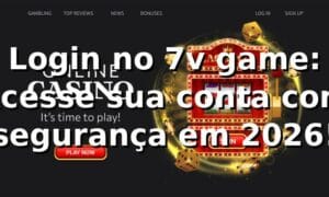 Login no 7v game: Acesse sua conta com segurança em 2026! 🔒